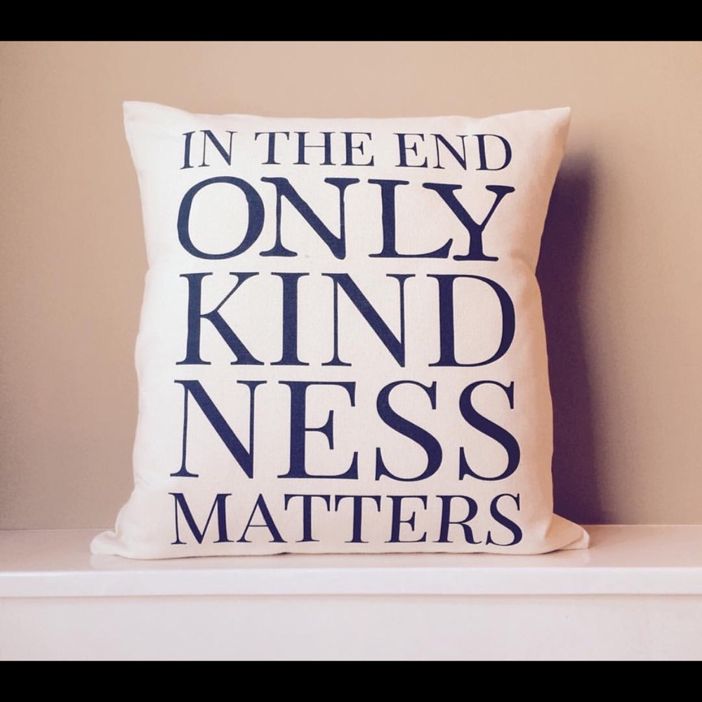 Handmade Pillow Cover ONLY KINDNESS MATTERS *NEW*